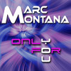 MARC MONTANA - Only for You