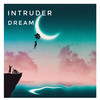 Intruder - Dream