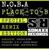N.O.B.A - Place to B (I-K-O Remix)