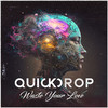 Quickdrop - Waste Your Love