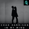 Chad Harrison - In My Mind