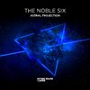 The Noble Six - Astral Projection (Extended Mix)