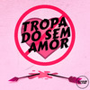 DJ IURYZIN - TROPA DO SEM AMOR