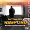 Onyeka Chi - Respond