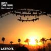 Latroit - Into the Sun