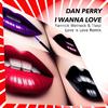 Dan Perry - I Wanna Love (Yannick Weineck & Tiasz Love Is Love Short Cut)