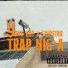 Yung Hot - Trap Nigga (feat. Tripstar)