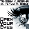 Takeshy Kurosawa - Open Your Eyes (Peruz Vs Takeshy Kurosawa & Maurizio Gubellini Mix)