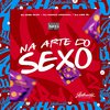 Dj Ugo ZL - Na Arte do Sexo (feat. Dj Digo Beat & DJ Marco Original)