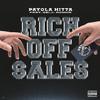 Payola Hitta - Rich Off $ales (feat. G$ Lil Ronnie)