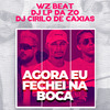 WZ Beat - Agora Eu Fechei na Boca