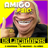 Os Caçadores - Amigo Feio