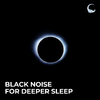 Black Noise Sleep - Silent Starlit Voyage