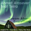 Ahmet Atasever - Dream Above Everything (feat. Teira) [Henry Moe Remix]