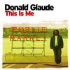 Donald Glaude - This Is Me (Continuous DJ Mix By Donald Glaude) (This Is Me - Intro) Disc 1)