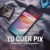 DJ MOLCK - Tu Quer Pix