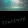 Trustnun - Rip Dudley