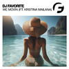 DJ Favorite - We Movin (Original Mix)
