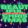 ChamPayne - Beautiful Christmas