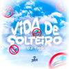 DJ THG - Vida de solteiro