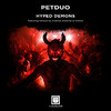 PETDuo - Hyped Demons (Schiere RMX)