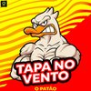 O Patão - Tapa no Vento