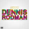 Swift - Dennis Rodman