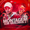 dj luan pj - Montagem Sem Gracinha 2