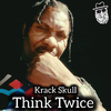 Krack Skull - Think Twice