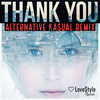 Alternative Kasual - Thank You (Alternative Kasual Remix)