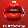 KillaKfromthebay - GTF