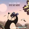 Viva La Panda - Give Me More