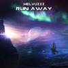 Melvuzzz - Run Away