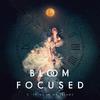 Bloom Focused - Breaking
