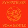 Voka Gentle - Sympathiser (Edit)