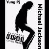 Yung PJ - Michael Jackson