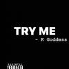 K Goddess - Try Me