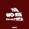 Leiva - Ya no es chikitita