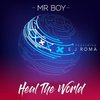 Mr Boy - Heal the World