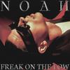 NOAH - Freak On The Low