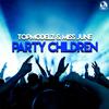 Topmodelz - Party Children (Extended Mix)