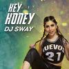 DJ Sway - Hey Honey