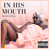 Bombshell - In His Mouth