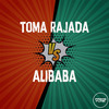 DJ MANO MAAX - TOMA RAJADA VS ALIBABA