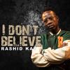 Rashid Kay - I Don't Believe