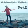 Syed Subahan - AR Rahman Medley 90s Classics, Pt. 2