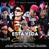 Juanitho Pleiin - Esta Vida Es Asi (Remix) [feat. Benji Gramitos, Luxian, Dylan El Menor, The Clown, Ag Daddy, Dahri Rose, Jairo Vera, Yabel, Vishoko & Maxies Wuestt]