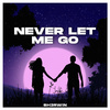 SH3RWIN - Never Let Me Go