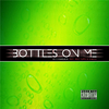 Da Chameleon - Bottles on Me (feat. Beat Flippa & Daboo)