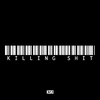 Kski - Killing Shit